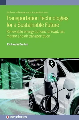 Közlekedési technológiák a fenntartható jövőért - Transportation Technologies for a Sustainable Future