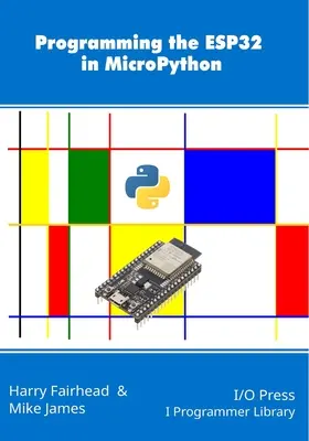 Az ESP32 programozása MicroPython nyelven - Programming the ESP32 in MicroPython