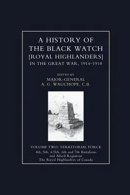 A FEKETE VADÁSZ TÖRTÉNETE A NAGY HÁBORÚBAN 1914-1918 Második kötet - HISTORY OF THE BLACK WATCH IN THE GREAT WAR 1914-1918 Volume Two