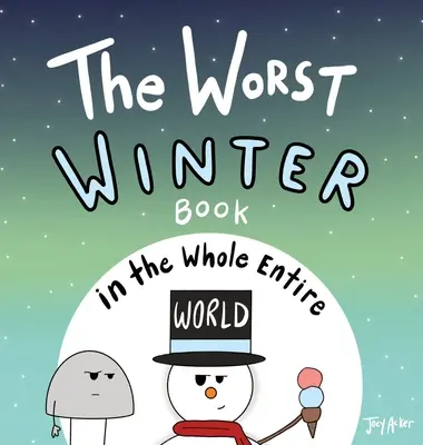 A legrosszabb téli könyv az egész világon - The Worst Winter Book in the Whole Entire World