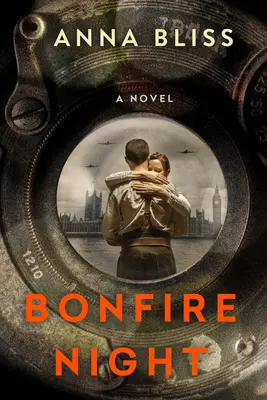 Máglya éjszakája: Egy megragadó és érzelmes Ww2 regény a csillagkeresztes szerelemről - Bonfire Night: A Gripping and Emotional Ww2 Novel of Star Crossed Love