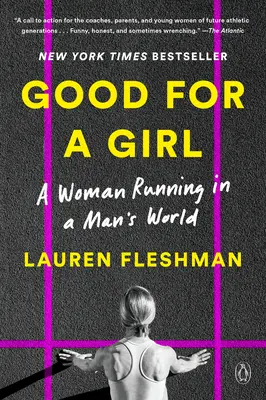 Jó egy lánynak: A Woman Running in a Man's World - Good for a Girl: A Woman Running in a Man's World