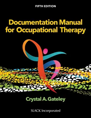 Dokumentációs kézikönyv a foglalkozásterápiához - Documentation Manual for Occupational Therapy