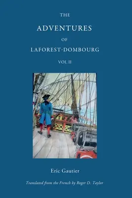 Laforest - Dombourg kalandjai: Második kötet - The Adventures of Laforest - Dombourg: Volume Two