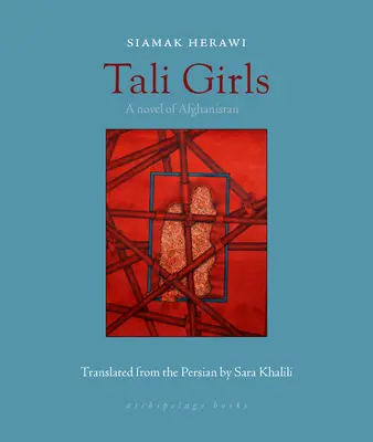 Tali Girls: Egy afganisztáni regény - Tali Girls: A Novel of Afghanistan