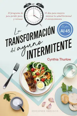 La Transformacion del Ayuno Intermitente (Az időközi ayuno átalakulása) - La Transformacion del Ayuno Intermitente