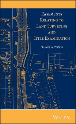 A földméréssel és a tulajdonjog vizsgálatával kapcsolatos jogosítványok - Easements Relating to Land Surveying and Title Examination