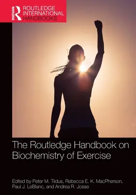 The Routledge Handbook on Biochemistry of Exercise (A testmozgás biokémiájának rutledge kézikönyve) - The Routledge Handbook on Biochemistry of Exercise