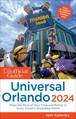 Az Universal Orlando 2024 nem hivatalos útikönyve - The Unofficial Guide to Universal Orlando 2024