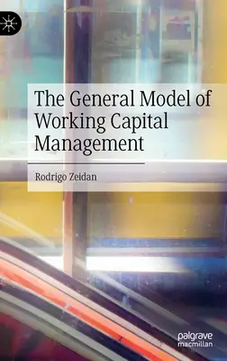 A működőtőke-gazdálkodás általános modellje - The General Model of Working Capital Management