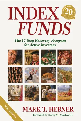 Indexalapok: A 12 lépéses felépülési program aktív befektetők számára - Index Funds: The 12-Step Recovery Program for Active Investors