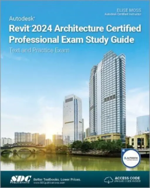 Autodesk Revit 2024 Architecture Certified Professional vizsga Tanulmányi kézikönyv - Autodesk Revit 2024 Architecture Certified Professional Exam Study Guide