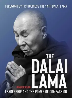 The Dalai Lama: A Dalai Dalai Láma: A vezetés és az együttérzés ereje - The Dalai Lama: Leadership and the Power of Compassion