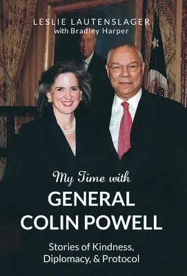 Az időm Colin Powell tábornokkal - My Time with General Colin Powell