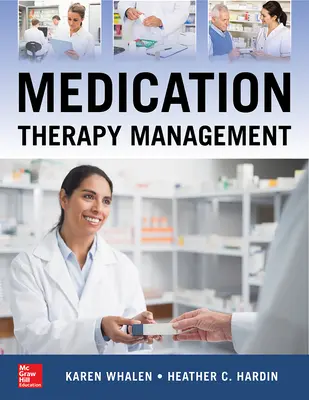 Gyógyszeres terápiás kezelés, második kiadás - Medication Therapy Management, Second Edition