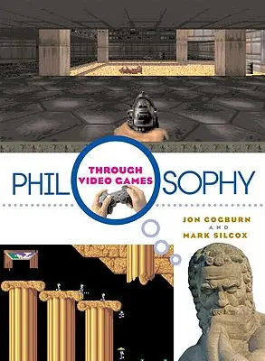 Filozófia a videojátékokon keresztül - Philosophy Through Video Games