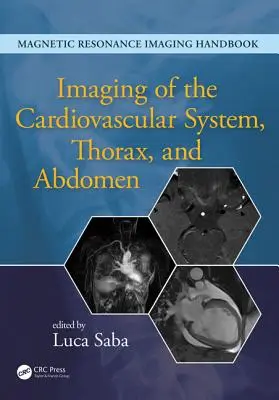 A szív- és érrendszer, a mellkas és a has képalkotása - Imaging of the Cardiovascular System, Thorax, and Abdomen