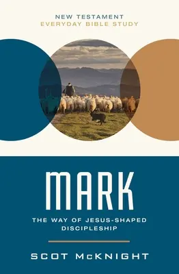 Márk: A Jézus által formált tanítványság útja - Mark: The Way of Jesus-Shaped Discipleship