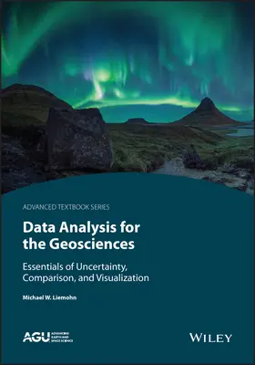 Adatelemzés a földtudományok számára: A bizonytalanság, az összehasonlítás és a vizualizáció alapjai - Data Analysis for the Geosciences: Essentials of Uncertainty, Comparison, and Visualization