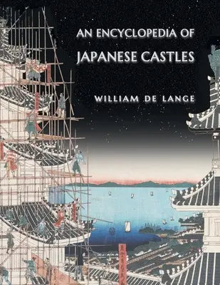 A japán kastélyok enciklopédiája - An Encyclopedia of Japanese Castles