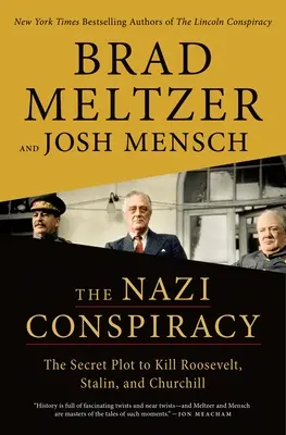 The Nazi Conspiracy: A titkos terv Roosevelt, Sztálin és Churchill meggyilkolására - The Nazi Conspiracy: The Secret Plot to Kill Roosevelt, Stalin, and Churchill