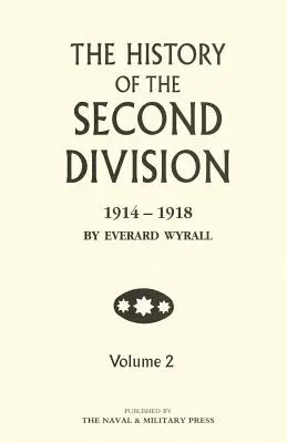 A MÁSODIK DIVÍZIÓ TÖRTÉNETE 1914-1918 Második kötet - HISTORY OF THE SECOND DIVISION 1914 - 1918 Volume Two