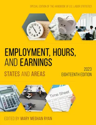 Foglalkoztatás, munkaórák és keresetek 2023: Államok és területek - Employment, Hours, and Earnings 2023: States and Areas