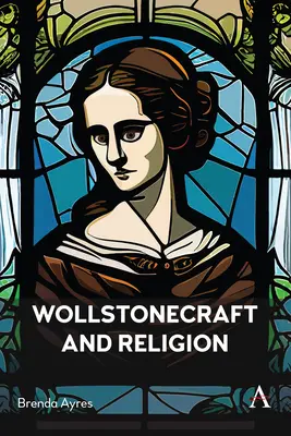 Wollstonecraft és a vallás - Wollstonecraft and Religion