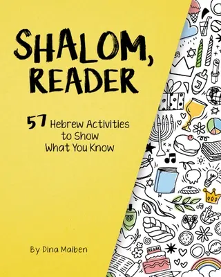 Shalom, olvasó! 57 héber feladat, hogy megmutasd, mit tudsz - Shalom, Reader: 57 Hebrew Activities to Show What You Know