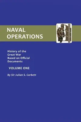 A háború hivatalos története. Haditengerészeti hadműveletek - I. kötet - Official History of the War. Naval Operations - Volume I