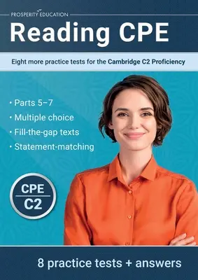 Reading CPE: Nyolc újabb gyakorló teszt a Cambridge C2 Proficiency vizsgához: További nyolc gyakorló teszt a Cambridge C1 Advanced nyelvvizsgához. - Reading CPE: Eight more practice tests for the Cambridge C2 Proficiency: Eight more practice tests for the Cambridge C1 Advanced