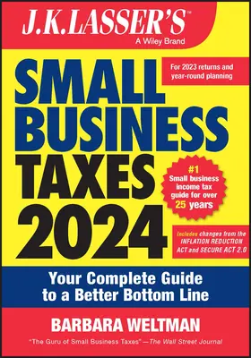 J. K. Lasser kisvállalati adók 2024: Your Complete Guide to a Better Bottom Line - J.K. Lasser's Small Business Taxes 2024: Your Complete Guide to a Better Bottom Line