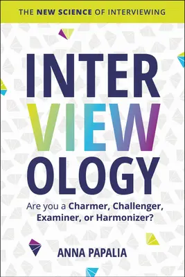 Interviewology: Az interjúkészítés új tudománya - Interviewology: The New Science of Interviewing