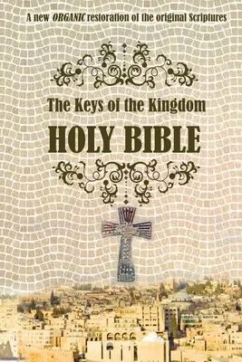 A királyság kulcsai - Biblia - The Keys of the Kingdom Bible