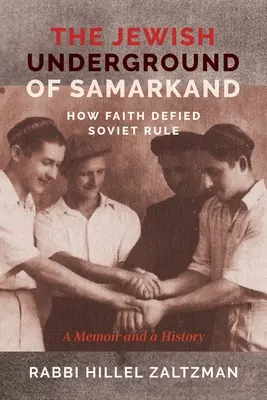 A szamarkandi zsidó alvilág: Hogyan dacolt a hit a szovjet uralommal - The Jewish Underground of Samarkand: How Faith Defied Soviet Rule