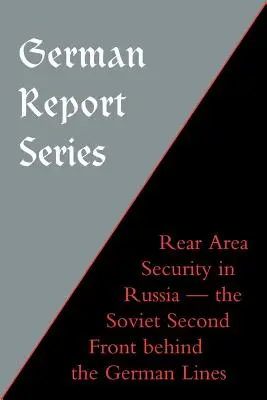 Német jelentéssorozat: Hátsó területek biztonsága Oroszországban - German Report Series: Rear Area Security in Russia