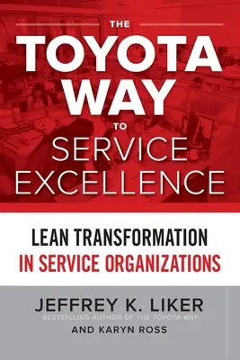 A Toyota útja a kiváló szolgáltatáshoz - The Toyota Way to Service Excellence