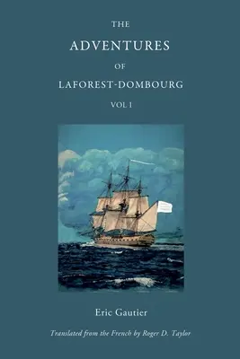 Laforest - Dombourg kalandjai: Első kötet - The Adventures of Laforest - Dombourg: Volume One