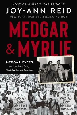 Medgar és Myrlie: Medgar Evers és a szerelmi történet, amely felébresztette Amerikát - Medgar and Myrlie: Medgar Evers and the Love Story That Awakened America