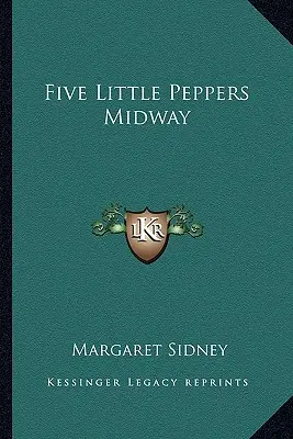 Öt kis paprika Midway - Five Little Peppers Midway