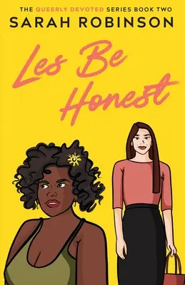 Les Be Honest: Egy leszbikus romantikus vígjáték - Les Be Honest: A Lesbian Romantic Comedy