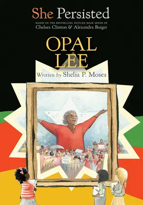 She Persisted (Ő kitartott): Opal Lee - She Persisted: Opal Lee