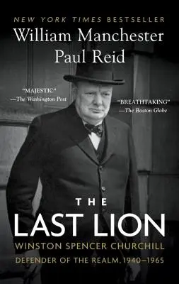 Az utolsó oroszlán: Winston Spencer Churchill: Churchill Churchill: A királyság védelmezője, 1940-1965 - The Last Lion: Winston Spencer Churchill: Defender of the Realm, 1940-1965