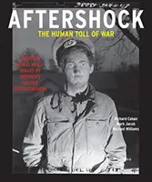 Aftershock: A háború emberi áldozatai: Amerikai katonafotósok kísérteties képei a második világháborúból - Aftershock: The Human Toll of War: Haunting World War II Images by America's Soldier Photographers