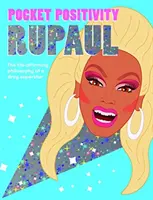 Pocket Positivity (Zsebpozitivitás): RuPaul - Pocket Positivity: RuPaul