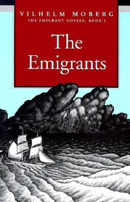 A kivándorlók: Az emigránsok regényei: I. könyv - The Emigrants: The Emigrant Novels: Book I