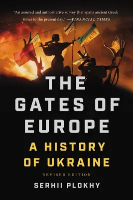 Európa kapui: Ukrajna története - The Gates of Europe: A History of Ukraine