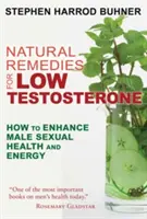 Természetes gyógymódok az alacsony tesztoszteronszintre: Hogyan fokozható a férfiak szexuális egészsége és energiája? - Natural Remedies for Low Testosterone: How to Enhance Male Sexual Health and Energy