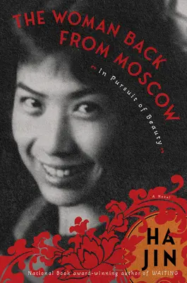 A Moszkvából visszatért nő: A szépség nyomában - The Woman Back from Moscow: In Pursuit of Beauty