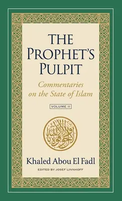 A próféta szószéke: Kommentárok az iszlám államról, II. kötet - The Prophet's Pulpit: Commentaries on the State of Islam, Volume II